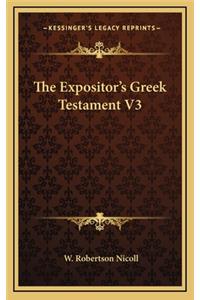 The Expositor's Greek Testament V3