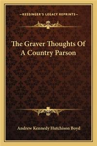 The Graver Thoughts Of A Country Parson