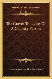 Graver Thoughts of a Country Parson