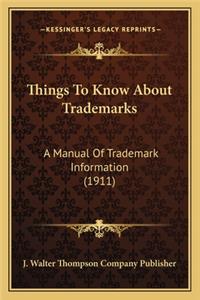 Things To Know About Trademarks
