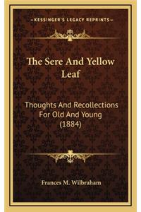 The Sere and Yellow Leaf