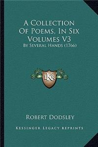 Collection of Poems, in Six Volumes V3