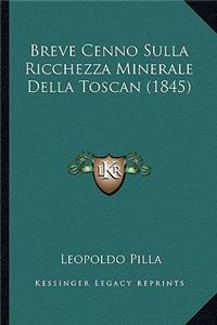 Breve Cenno Sulla Ricchezza Minerale Della Toscan (1845)