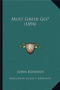 Must Greek Go? (1894)