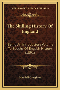 The Shilling History Of England