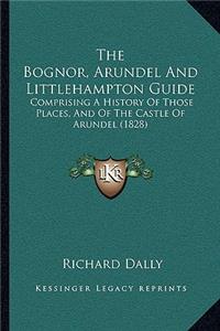 Bognor, Arundel And Littlehampton Guide