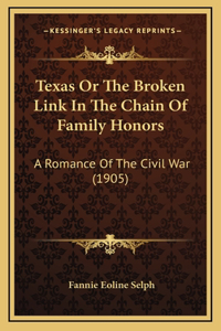 Texas or the Broken Link in the Chain of Family Honors