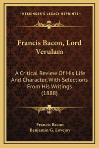 Francis Bacon, Lord Verulam