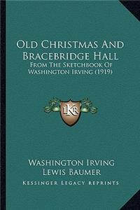 Old Christmas And Bracebridge Hall