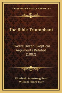 The Bible Triumphant