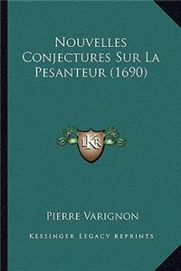 Nouvelles Conjectures Sur La Pesanteur (1690)