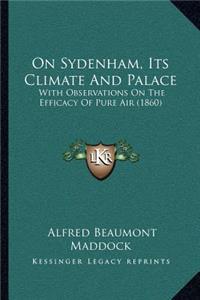 On Sydenham, Its Climate And Palace