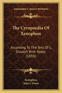 The Cyropaedia Of Xenophon
