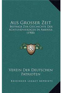 Aus Grosser Zeit