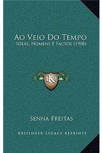 Ao Veio Do Tempo