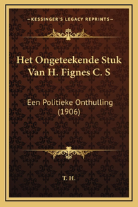 Het Ongeteekende Stuk Van H. Fignes C. S