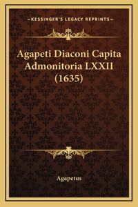 Agapeti Diaconi Capita Admonitoria LXXII (1635)