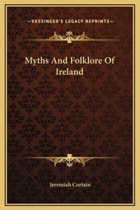 Myths And Folklore Of Ireland