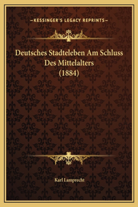 Deutsches Stadteleben Am Schluss Des Mittelalters (1884)