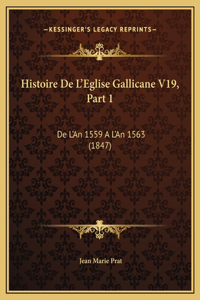 Histoire De L'Eglise Gallicane V19, Part 1