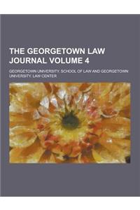The Georgetown Law Journal Volume 4