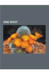 One Shot