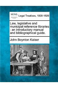Law, Legislative and Municipal Reference Libraries