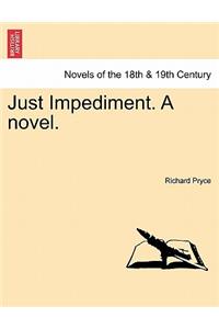 Just Impediment. a Novel.