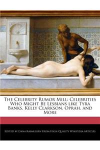 The Celebrity Rumor Mill