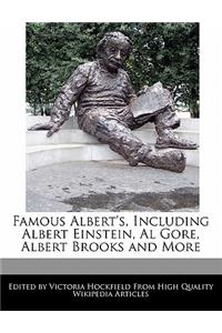 Famous Albert's, Including Albert Einstein, Al Gore, Albert Brooks and More