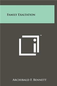 Family Exaltation