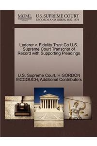 Lederer V. Fidelity Trust Co U.S. Supreme Court Transcript of Record with Supporting Pleadings