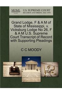 Grand Lodge, F & A M of State of Mississippi, V. Vicksburg Lodge No 26, F & A M U.S. Supreme Court Transcript of Record with Supporting Pleadings