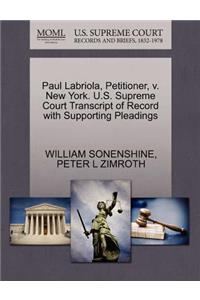 Paul Labriola, Petitioner, V. New York. U.S. Supreme Court Transcript of Record with Supporting Pleadings