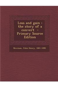 Loss and Gain: The Story of a Convert