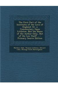 The First Part of the Institutes of the Laws of England