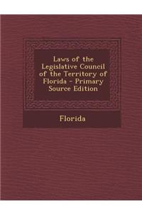Laws of the Legislative Council of the Territory of Florida