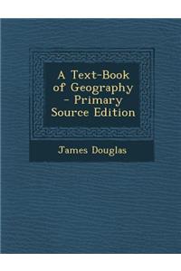 A Text-Book of Geography