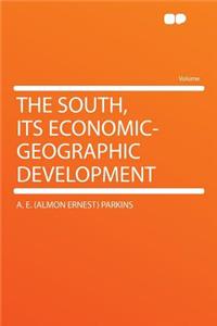 The South, Its Economic-Geographic Development