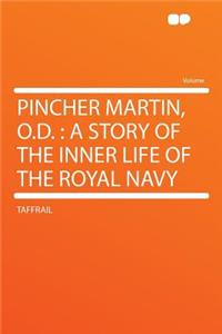 Pincher Martin, O.D.