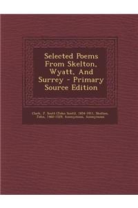 Selected Poems from Skelton, Wyatt, and Surrey