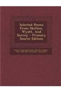 Selected Poems from Skelton, Wyatt, and Surrey