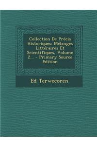 Collection de Precis Historiques: Melanges Litteraires Et Scientifiques, Volume 2... - Primary Source Edition