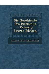 Die Geschichte Des Pietismus