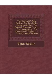 The Works of John Ruskin