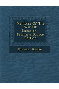 Memoirs of the War of Secession