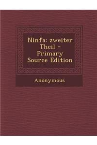 Ninfa: Zweiter Theil - Primary Source Edition