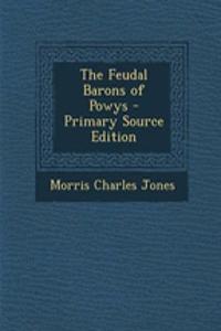 The Feudal Barons of Powys