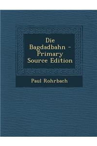 Die Bagdadbahn