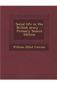 Social Life in the British Army - Primary Source Edition